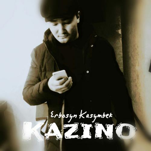 Ербосын Қасымбек - Казино (2016)