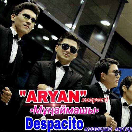 ARYAN квартеті - Мұңаймашы (DESPASITO) (2017)