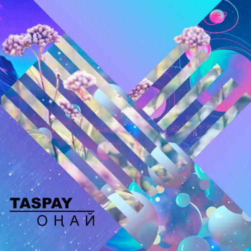 Taspay - Оңай (2017)