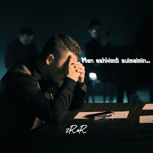 2RAR - Men Eshkimdi Suimeimin