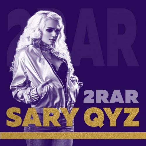 2RAR - Sary qyz (2018)
