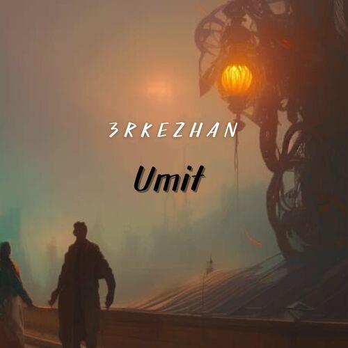 3rkezhan - Umit