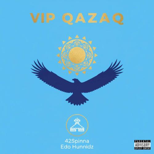 42Spinna, Edo Hunnidz - Vip Qazaq