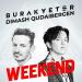 Burak Yeter feat. Dimash Qudaibergen - Weekend
