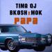 Tima QJ, BKOSH, MOK - PaPa