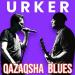 Urker - QAZAQSHA BLUES