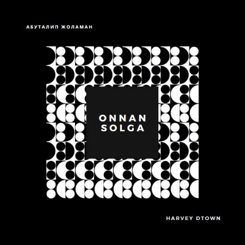 Абуталип Жоламан feat. Harvey Dtown - Оңнан солға