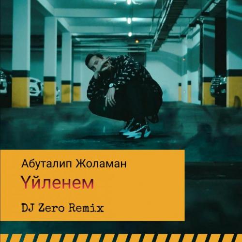 Абуталип Жоламан - Үйленем ( DJ Zero Radio Edit )