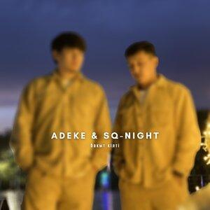 ADEKE, Sq-Night - Бақыт кілті