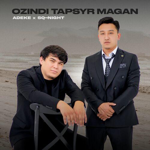 ADEKE, Sq-Night - Ozindi tapsyr magan