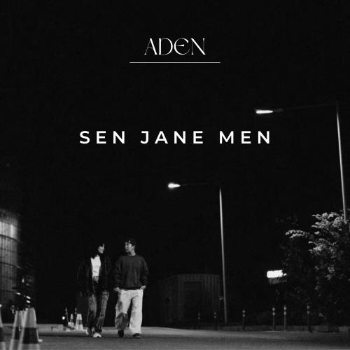 Aden - Sen jane men