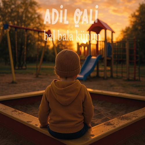 ADIL QALI - bal bala künım
