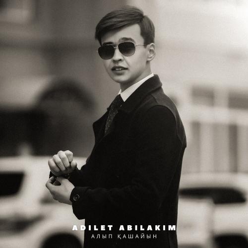 Adilet Abilakim - Алып қашайын