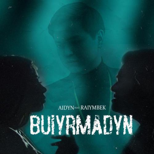 Aidyn feat Raiymbek - Buiyrmadyn