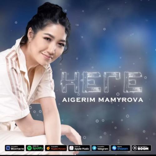 Aigerim Mamyrova - Неге