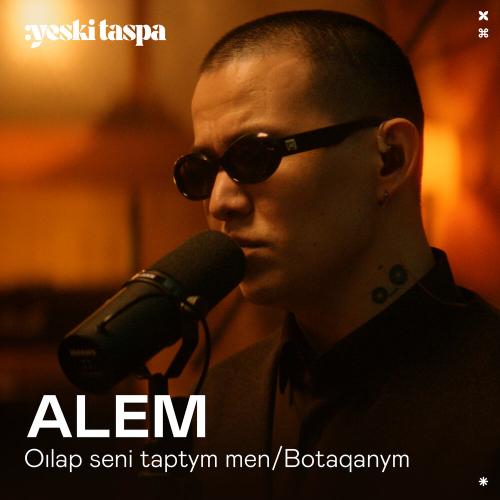 Alem - Oılap senі taptym men (Yeski Taspa)
