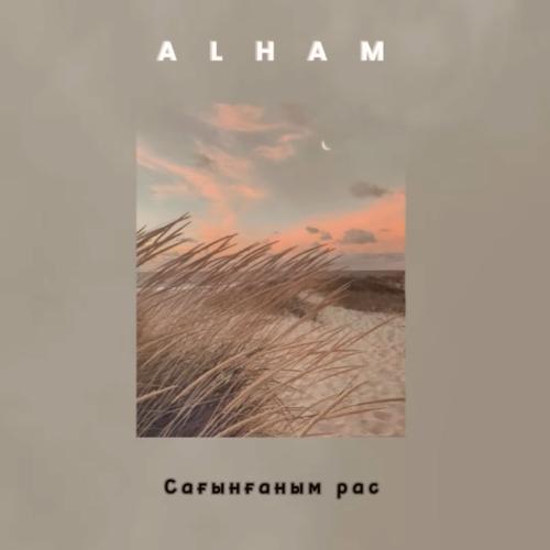 Alham - Сағынғаным Рас