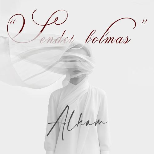ALHAM - Сендей Болмас