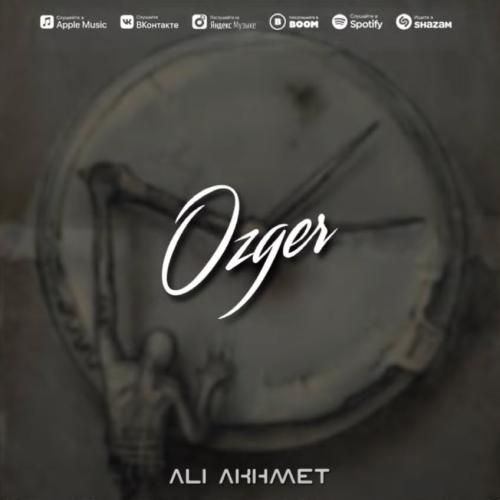 Али Ахмет - Өзгер
