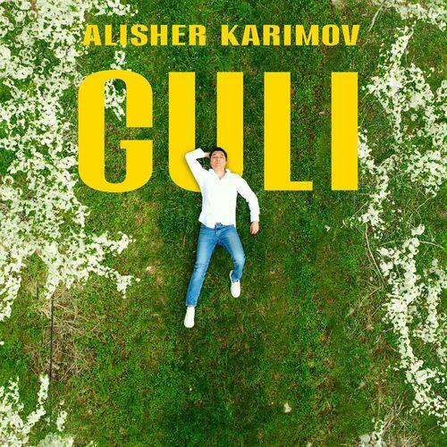Алишер Каримов - Guli