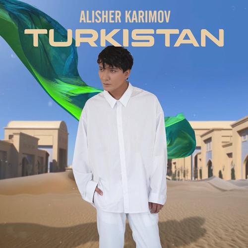 Алишер Каримов - Turkistan