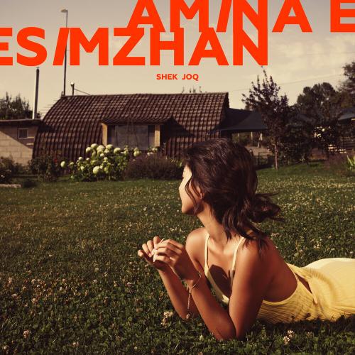 Amina Esimzhan - Shek joq