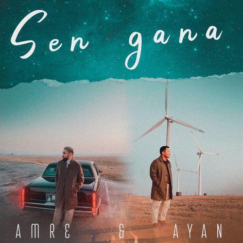 Amre ft. AYAN - Sen gana