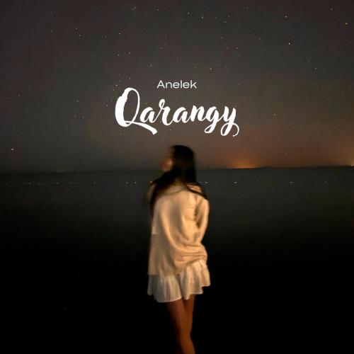 Anelek - Qarangy