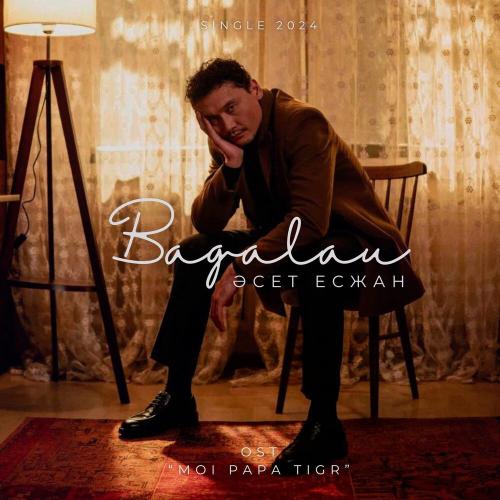 Әсет Есжан - Bagalau