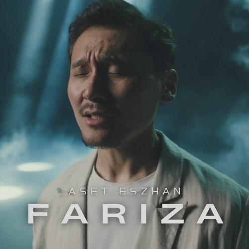 Aset Eszhan - FARIZA