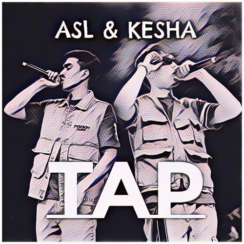 ASL, Kesha - TAP