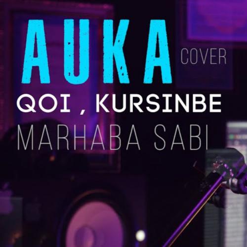 AUKA - koy kursinbe (cover Marhabat)