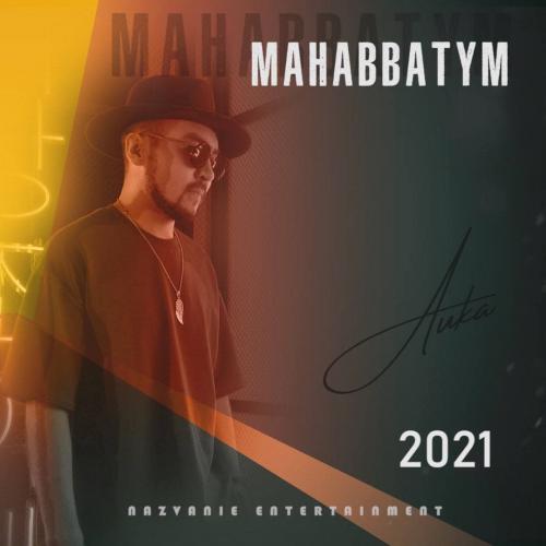 AUKA - MAHABBATIM