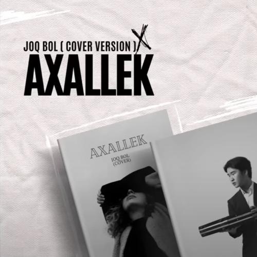 Axallek - Joq bol Жок бол (cover)