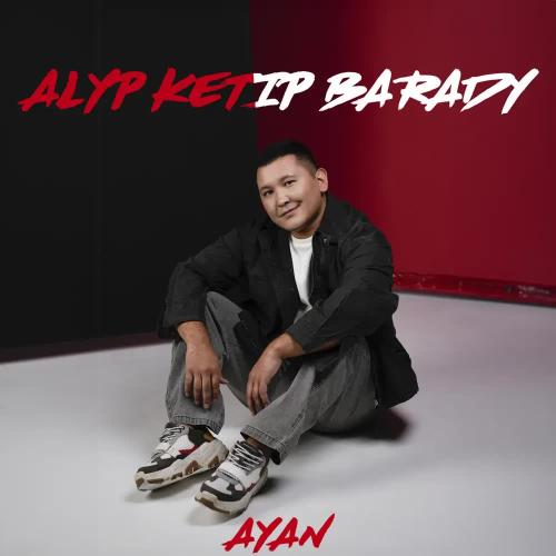 AYAN - Alyp Ketip Barady