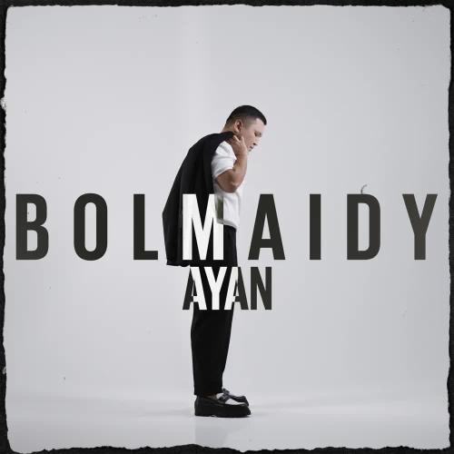 AYAN - Bolmaidy