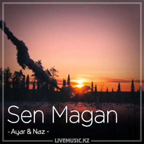 Ayar & Naz - Sen Magan (2018)