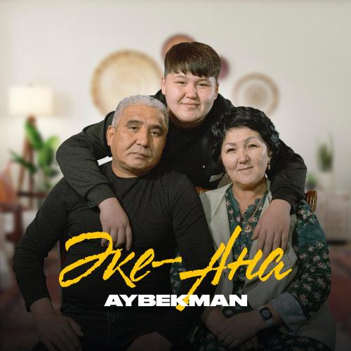 Aybekman - Әке-ана