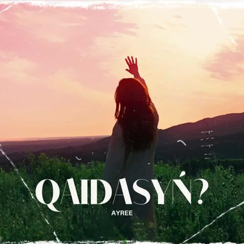 Ayree - Qaidasyń 