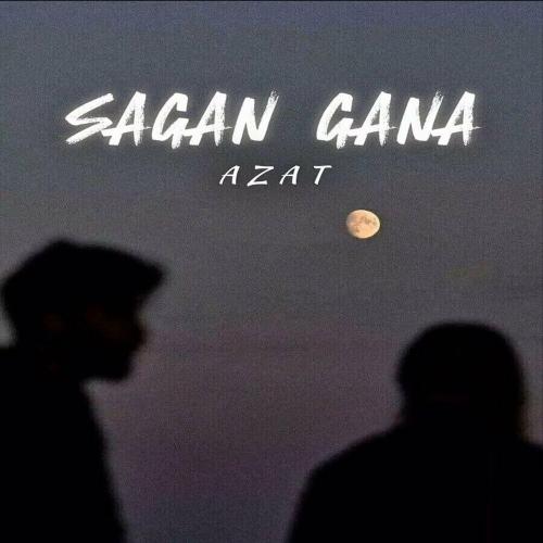 Azat - SAGAN GANA