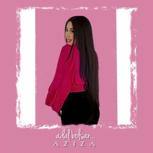 Aziza - Adal bolsan