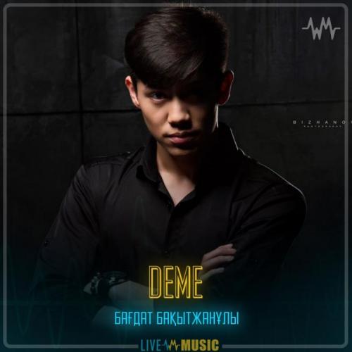 Бағдат Бақытжанұлы - DeMe