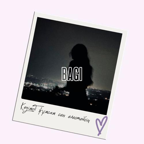 BaGi - Көзімді жұмсам сен елестейсің