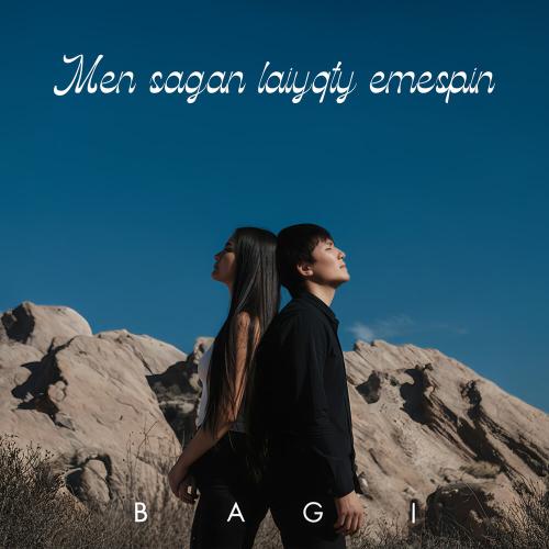 BaGi - Men sagan laiyqty emespin