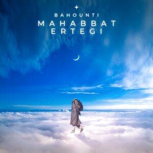 Bahounti - Mahabbat ertegi