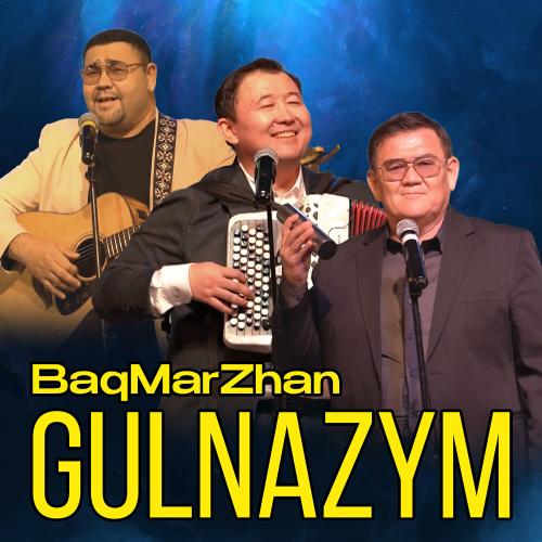 BaqMarZhan - Gulnazym