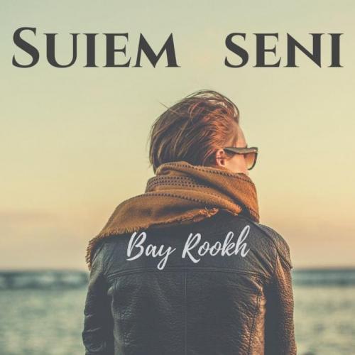 Bay Rookh - Suiem Seni (2018)
