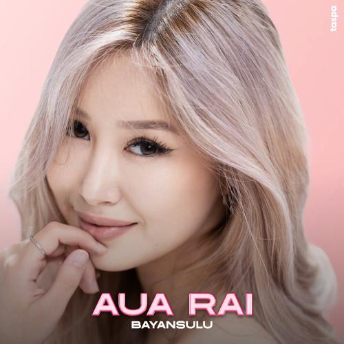 BAYANSULU - Aua rai