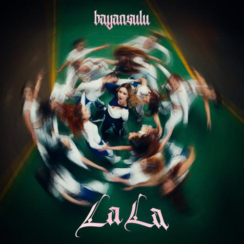 BAYANSULU - La La