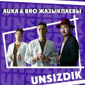 BRO Жазыкпаевы, Auka - Unsizdik